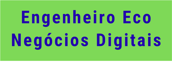 links_Engenheiro_Eco_Negócios_Digitais. Conheça